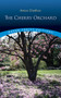 The Cherry Orchard - 9780486266824 by Anton Chekhov, 9780486266824