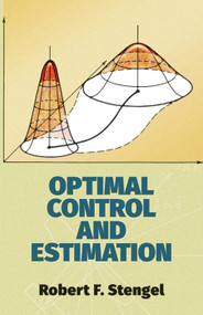 Optimal Control and Estimation by Robert F. Stengel, 9780486682006