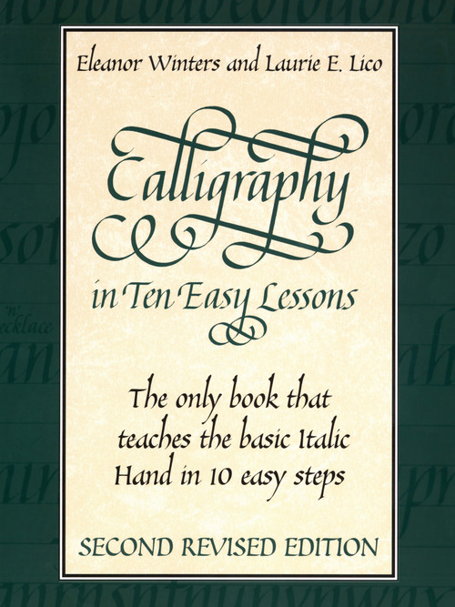 Calligraphy in Ten Easy Lessons by Eleanor Winters, Laurie E. Lico, 9780486418049