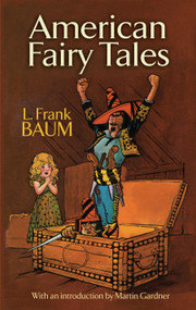 American Fairy Tales by L. Frank Baum, 9780486236438