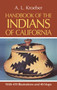 Handbook of the Indians of California by A. L. Kroeber, 9780486233680