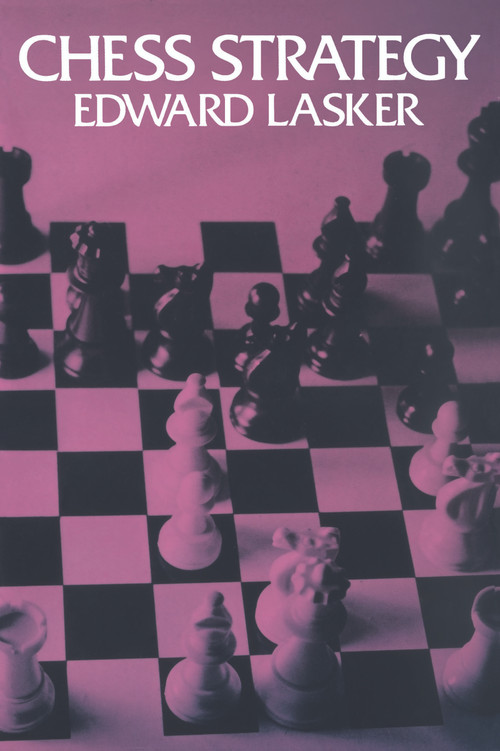 Chess Strategy by Edward Lasker, 9780486205281