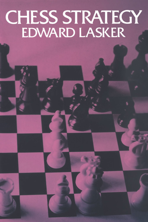 Chess Strategy by Edward Lasker, 9780486205281