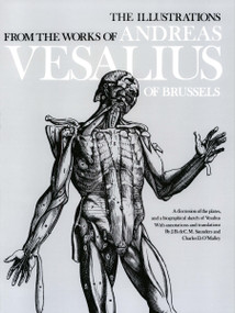 The Illustrations from the Works of Andreas Vesalius of Brussels by J. B. Saunders, Charles O'Malley, 9780486209685