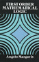 First Order Mathematical Logic by Angelo Margaris, 9780486662695