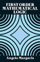 First Order Mathematical Logic by Angelo Margaris, 9780486662695