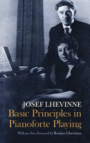 Basic Principles in Pianoforte Playing by Josef Lhevinne, 9780486228204