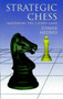 Strategic Chess (Mastering the Closed Game) by Edmar Mednis, 9780486406176