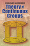 Theory of Continuous Groups by Charles Loewner, 9780486462929