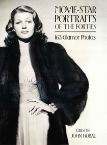 Movie-Star Portraits of the Forties by John Kobal, 9780486235462