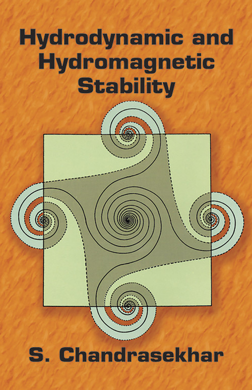 Hydrodynamic and Hydromagnetic Stability by S. Chandrasekhar, 9780486640716