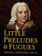 Little Preludes and Fugues by Johann Sebastian Bach, 9780486469164