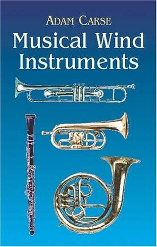 Musical Wind Instruments by Adam Carse, 9780486424224