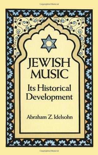 Jewish Music (Its Historical Development) by Abraham Z. Idelsohn, 9780486271477