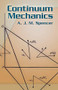 Continuum Mechanics by A. J. M. Spencer, 9780486435947
