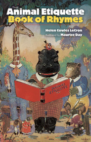 The Animal Etiquette Book of Rhymes by Helen Cowles LeCron, Maurice Day, 9780486782348