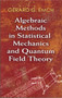 Algebraic Methods in Statistical Mechanics and Quantum Field Theory by Dr. Gérard G. Emch, 9780486472096