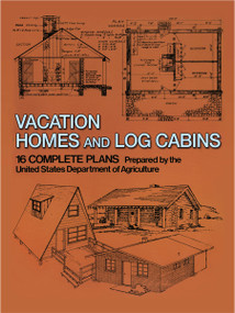 Vacation Homes and Log Cabins by U.S. Dept. of Agriculture, 9780486236315