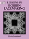 Lessons in Bobbin Lacemaking by Doris Southard, 9780486271224