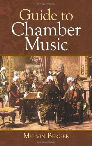 Guide to Chamber Music by Melvin Berger, 9780486418797