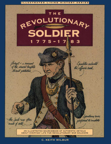 Revolutionary Soldier: 1775-1783 by C. Keith Wilbur, 9781564401663