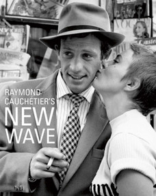 Raymond Cauchetier's New Wave by Raymond Cauchetier, 9781851497911