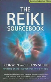 The Reiki Sourcebook, Revised and Expanded by Frans Stiene, Bronwen Logan, 9781846941818