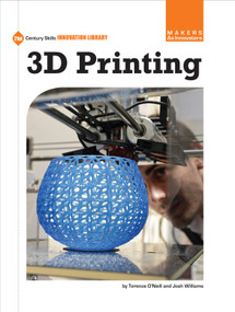 3D Printing - 9781624312700 by Terence O'Neill, Josh Williams, 9781624312700