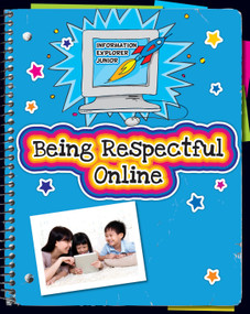 Being Respectful Online - 9781624312632 by Ann Truesdell, Kathleen Petelinsek, 9781624312632