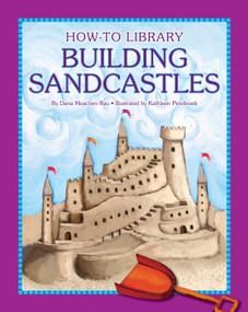 Building Sandcastles by Dana Meachen Rau, 9781610804684