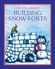 Building Snow Forts by Dana Meachen Rau, 9781610804691