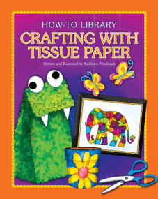 Crafting with Tissue Paper by Kathleen Petelinsek, Kathleen Petelinsek, 9781631377792