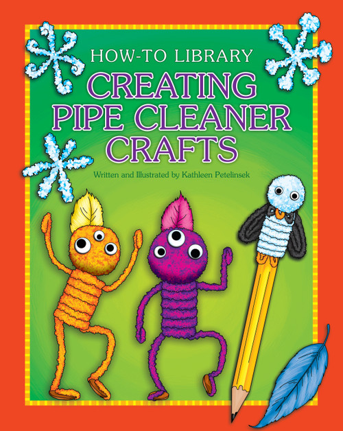 Creating Pipe Cleaner Crafts - 9781631378041 by Kathleen Petelinsek, Kathleen Petelinsek, 9781631378041