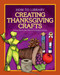 Creating Thanksgiving Crafts by Dana Meachen Rau, Kathleen Petelinsek, 9781624311482