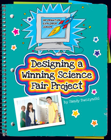 Designing a Winning Science Fair Project by Sandra Buczynski, 9781631377907