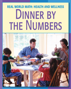 Dinner by the Numbers by Cecilia Minden, Tonya Walker, MA, Steven Abrams, MD, 9781602790131