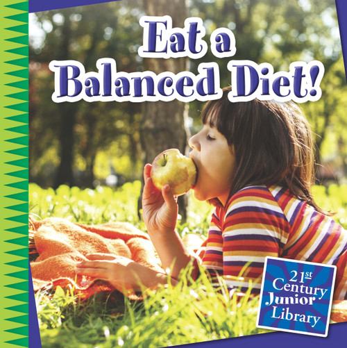 Eat a Balanced Diet! by Katie Marsico, Timothy Cap, 9781631889837