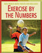 Exercise by the Numbers by Cecilia Minden, Tonya Walker, MA, Steven Abrams, MD, 9781602790100