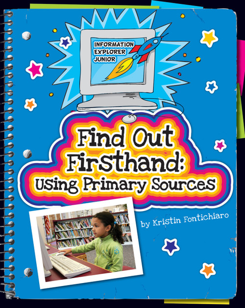Find Out Firsthand (Using Primary Sources) - 9781610806619 by Kristin Fontichiaro, 9781610806619