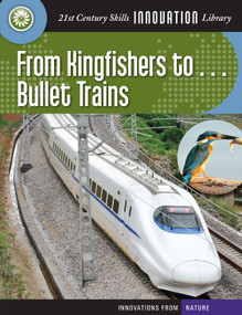 From Kingfishers to... Bullet Trains by Wil Mara, 9781610804981