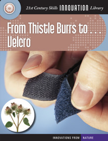 From Thistle Burrs to... Velcro by Josh Gregory, 9781610804943