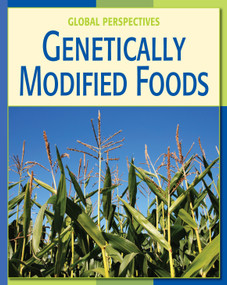 Genetically Modified Foods by Vicky Franchino, 9781602791329