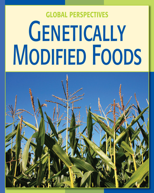 Genetically Modified Foods by Vicky Franchino, 9781602791329