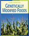 Genetically Modified Foods by Vicky Franchino, 9781602791329
