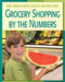 Grocery Shopping by the Numbers by Cecilia Minden, Tonya Walker, MA, Steven Abrams, MD, 9781602790063