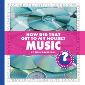 How Did That Get to My House? Music by Ellen Labrecque, 9781602794818