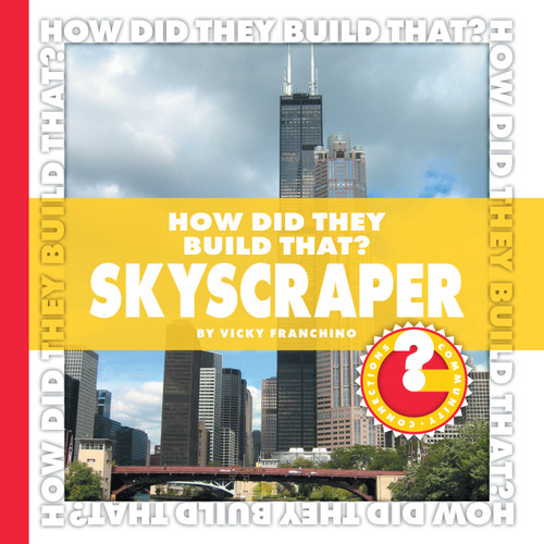 How Did They Build That? Skyscraper by Vicky Franchino, 9781602794856