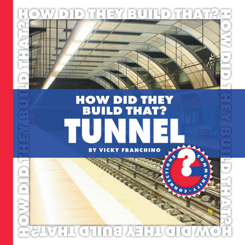 How Did They Build That? Tunnel by Vicky Franchino, 9781602794849