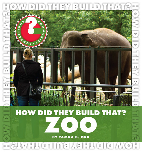 How Did They Build That? Zoo by Tamra B. Orr, 9781610801133