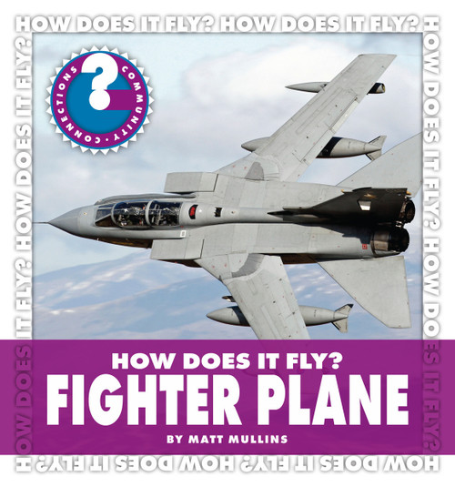 How Does It Fly? Fighter Plane by Matt Mullins, 9781610800662